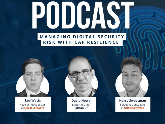 A Quest Software Podcast: Mitigating Cyber Security Risk with CAF Resilience